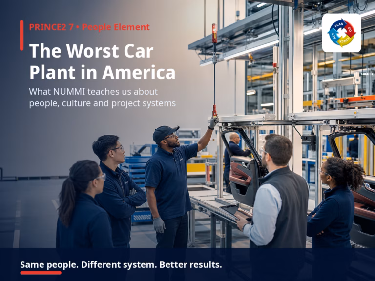 The Worst Car Plant in America: What NUMMI Teaches Us About PRINCE2 7's People Element